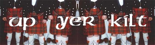 Up Yer Kilt!