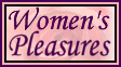 womanspleasures.gif - 6049 Bytes